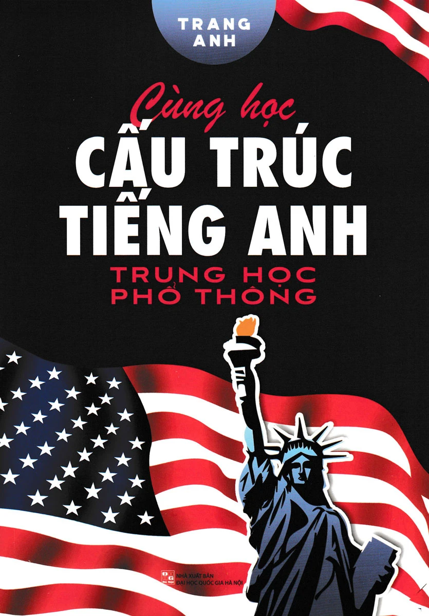 CÙNG HỌC CẤU TRÚC TIẾNG ANH THPT (CÔ TRANG ANH)