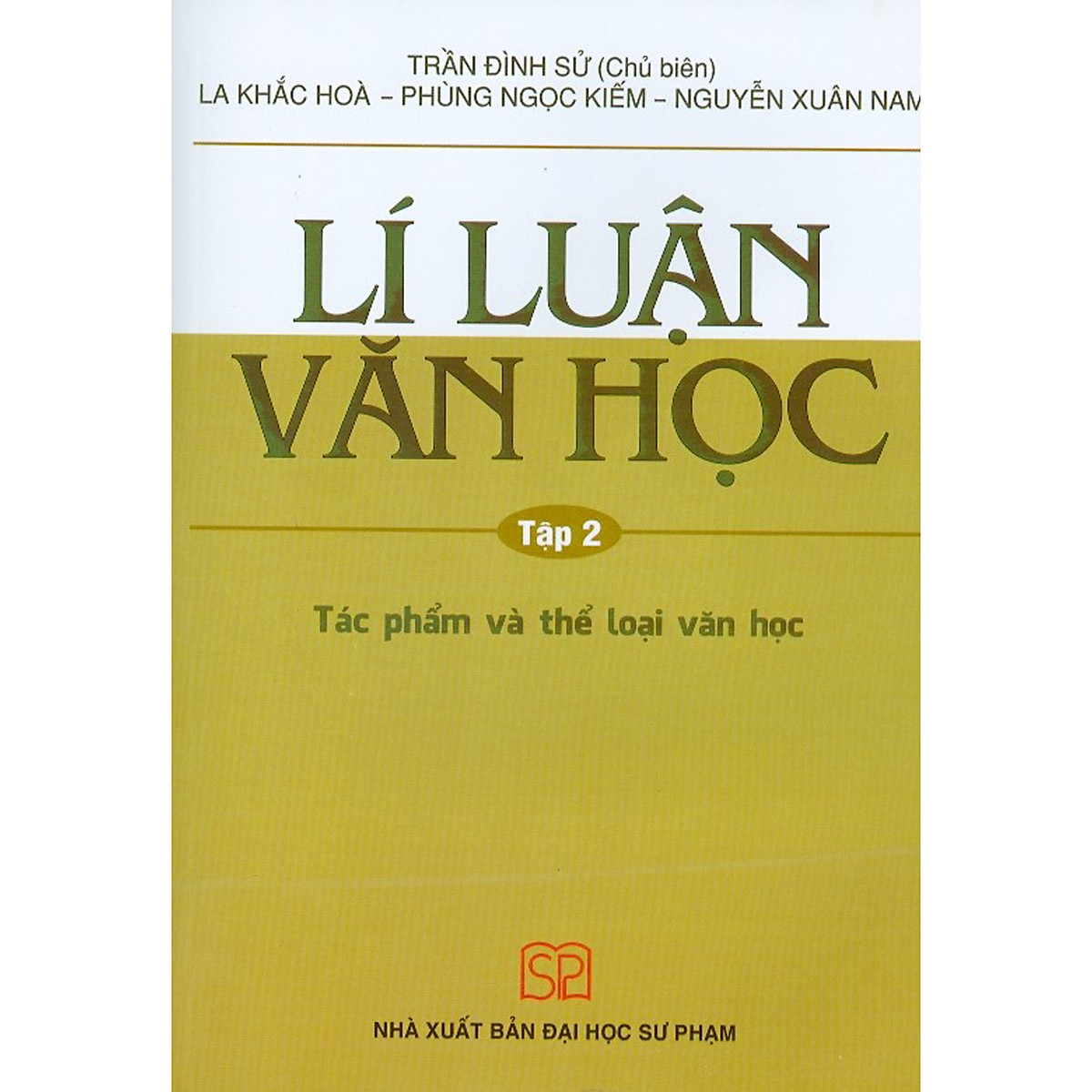 Lí Luận Văn Học (Tác phẩm và thể loại văn học) Tập 2