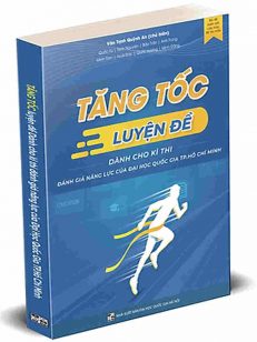 Tăng Tốc Luyện Đề Dành Cho kì Thi ĐGNL của ĐHQG HCM