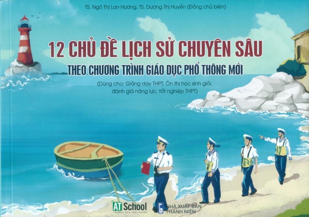 12 Chủ Đề Lịch Sử Chuyên Sâu (Theo chương trình GDPT mới)