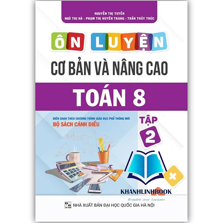 Ôn Luyện Cơ Bản Và Nâng Cao Toán 8 Tập 2 (Cánh diều)