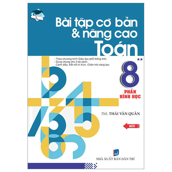 Bài Tập Cơ Bản & Nâng Cao Toán 8 - Phần Hình Học (Dùng cho SGK chương trình mới)